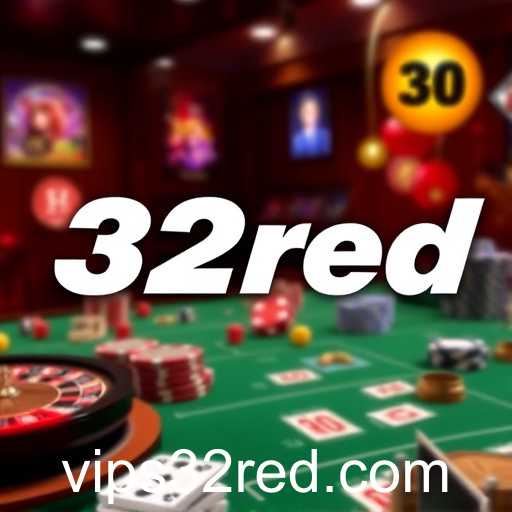 Exploring the Exciting World of Casino Games at 32Red